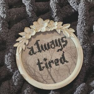 Always Tired Cross Stitch